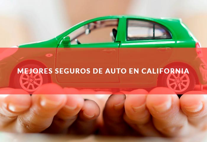 Mejores seguros de auto en California