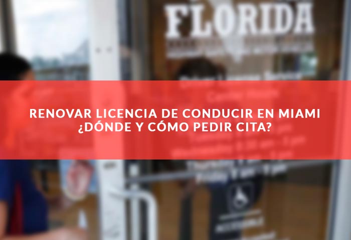Dónde renovar la licencia de conducir en Miami